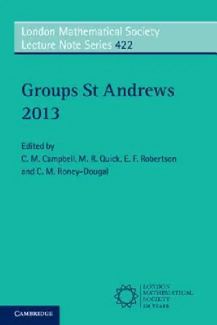 Buy Groups St Andrews 2013 (English, C. M. Campbell | M. R. Quick | E. F. Robertson) — BookShops.in