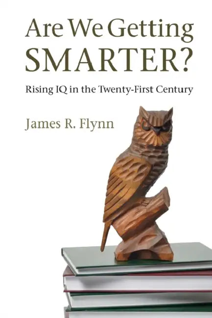 Are We Getting Smarter? (English, James R. Flynn)