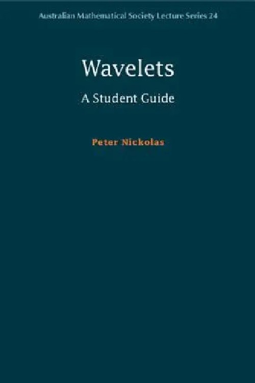 Wavelets: A Student Guide – Peter Nickolas view 2