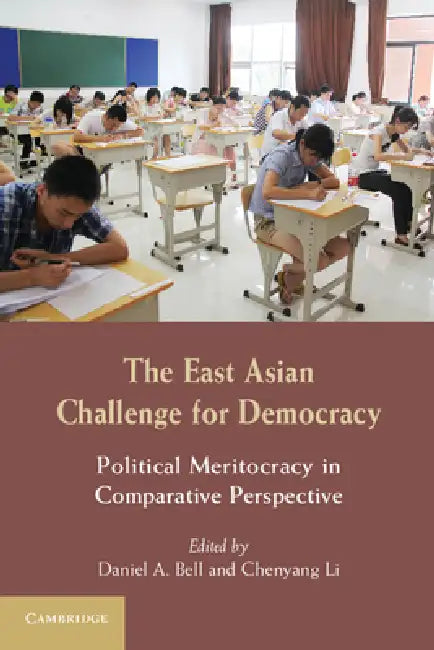 The East Asian Challenge for Democracy (English, Daniel A. Bell | Chenyang Li)