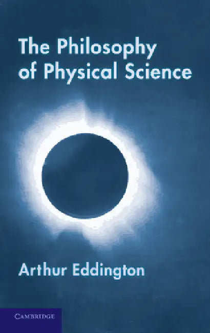 Buy The Philosophy of Physical Science (English, Arthur Eddington) — BookShops.in