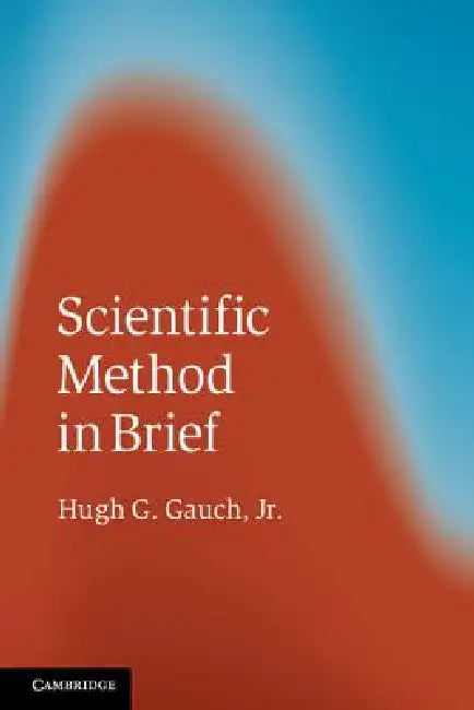 Scientific Method in Brief (English, Jr. Gauch Hugh G.)