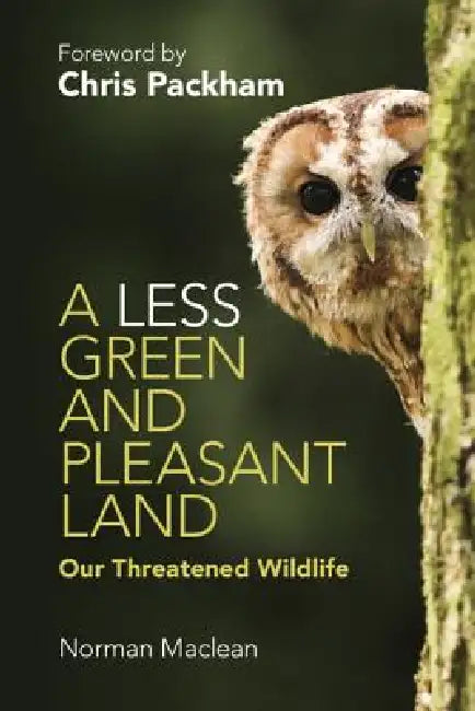 Buy A Less Green and Pleasant Land (English, Norman MacLean | Chris Packham) — BookShops.in