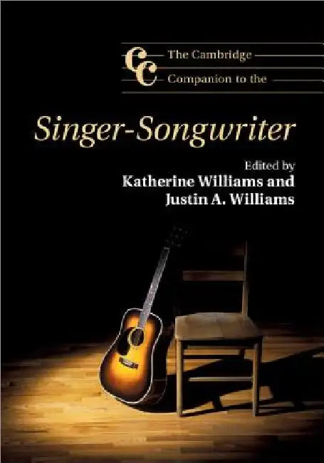 Buy The Cambridge Companion to the Singer-Songwriter | by Katherine Williams | Justin A. Williams | Cambridge University Press | by Katherine Williams | Justin A. Williams | Cambridge University Press | by Katherine Williams | Justin A. Williams | Cambridge University Press | by Katherine Williams | Justin A. Williams | Cambridge University Press | by Katherine Williams | Justin A. Williams | Cambridge University Press | by Katherine Williams | Justin A. Williams | Cambridge University Press | by Ka — BookShops.in