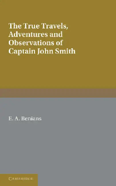 Buy Captain John Smith | by E. a. Benians | Cambridge University Press | by E. a. Benians | Cambridge University Press | by E. a. Benians | Cambridge University Press | by E. a. Benians | Cambridge University Press | by E. a. Benians | Cambridge University Press | by E. a. Benians | Cambridge University Press | by E. a. Benians | Cambridge University Press | by E. a. Benians | Cambridge University Press | by E. a. Benians | Cambridge University Press | by E. a. Benians | Cambridge University Press | — BookShops.in