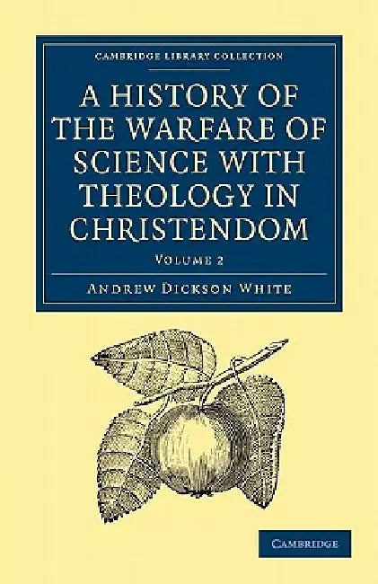 Buy A History of the Warfare of Science with Theology in Christendom (English, Andrew Dickson White | White Andrew Dickson) — BookShops.in