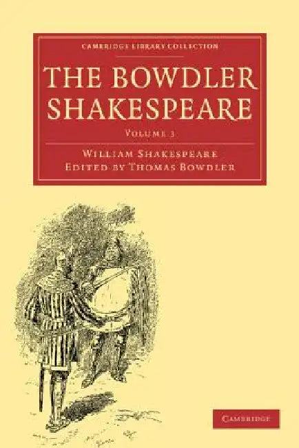 Buy The Bowdler Shakespeare | by William Shakespeare | Thomas Bowdler | Cambridge University Press | by William Shakespeare | Thomas Bowdler | Cambridge University Press | by William Shakespeare | Thomas Bowdler | Cambridge University Press | by William Shakespeare | Thomas Bowdler | Cambridge University Press | by William Shakespeare | Thomas Bowdler | Cambridge University Press | by William Shakespeare | Thomas Bowdler | Cambridge University Press | by William Shakespeare | Thomas Bowdler | Cambri — BookShops.in
