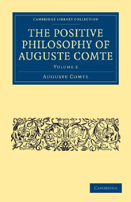 Buy The Positive Philosophy of Auguste Comte (English, Auguste Comte | Harriet Martineau) — BookShops.in