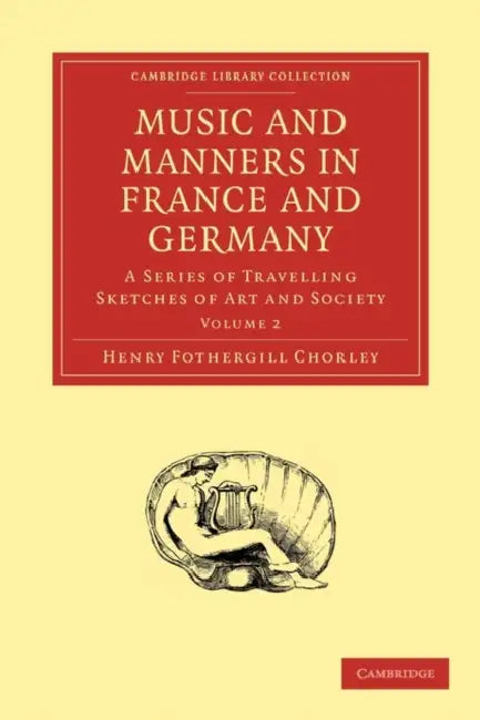 Buy Music and Manners in France and Germany (English, Henry Fothergill Chorley) — BookShops.in