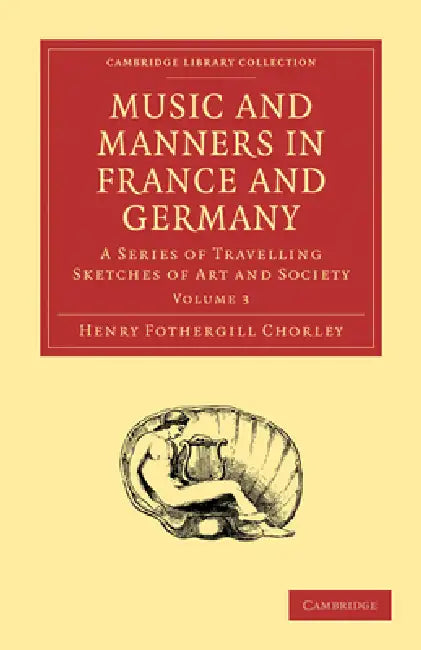Buy Music and Manners in France and Germany (English, Henry Fothergill Chorley) — BookShops.in