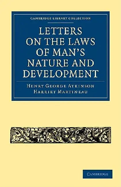 Buy Letters on the Laws of Man's Nature and Development (English, Henry George Atkinson | Harriet Martineau) — BookShops.in