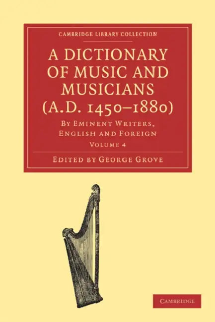 Buy A Dictionary of Music and Musicians (A.D. 1450-1880 ) (English, George Grove | Grove George) — BookShops.in