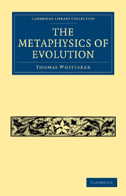 Buy The Metaphysics of Evolution (English, Thomas Whittaker | Whittaker Thomas) — BookShops.in