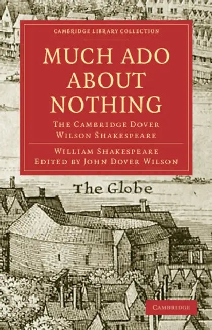 Buy Much Ado About Nothing | by William Shakespeare | John Dover Wilson | Cambridge University Press | by William Shakespeare | John Dover Wilson | Cambridge University Press | by William Shakespeare | John Dover Wilson | Cambridge University Press | by William Shakespeare | John Dover Wilson | Cambridge University Press | by William Shakespeare | John Dover Wilson | Cambridge University Press | by William Shakespeare | John Dover Wilson | Cambridge University Press | by William Shakespeare | John D β BookShops.in