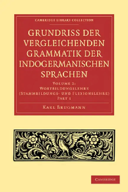 Buy Grundriss Der Vergleichenden Grammatik Der Indogermanischen Sprachen | by Karl Brugmann | Brugmann Karl | Cambridge University Press | by Karl Brugmann | Brugmann Karl | Cambridge University Press | by Karl Brugmann | Brugmann Karl | Cambridge University Press | by Karl Brugmann | Brugmann Karl | Cambridge University Press | by Karl Brugmann | Brugmann Karl | Cambridge University Press | by Karl Brugmann | Brugmann Karl | Cambridge University Press | by Karl Brugmann | Brugmann Karl | Cambridge — BookShops.in