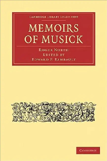Buy Memoirs of Musick (English, Roger North | North Roger | Edward F. Rimbault) — BookShops.in