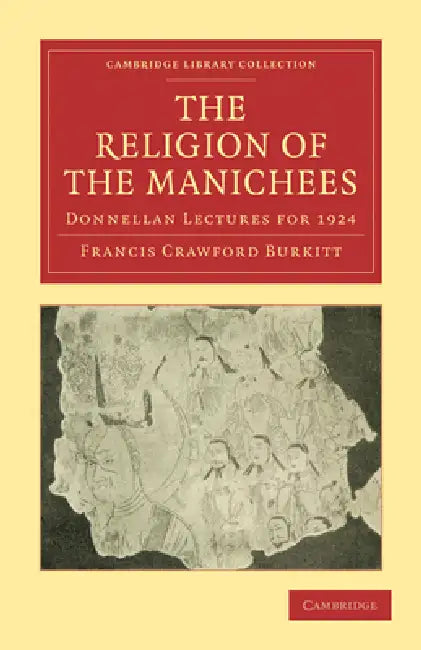 Buy The Religion of the Manichees (English, F. Crawford Burkitt | Burkitt Francis Crawford) — BookShops.in