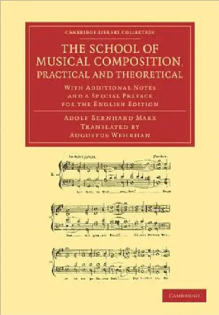Buy The School of Musical Composition, Practical and Theoretical (English, Adolf Bernhard Marx | Augustus Wehrhan) — BookShops.in
