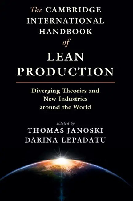 Buy The Cambridge International Handbook of Lean Production (English, Thomas Janoski | Darina Lepadatu) — BookShops.in