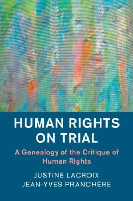 Human Rights on Trial (English, Justine LaCroix | Jean-Yves Pranchère) view 4