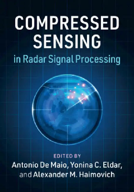 Buy Compressed Sensing in Radar Signal Processing (English, Antonio de Maio | Yonina C. Eldar | Alexander M. Haimovich) — BookShops.in