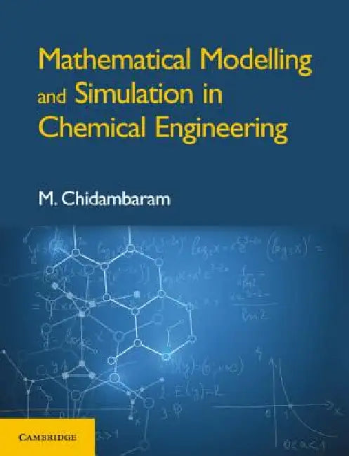 Buy Mathematical Modelling and Simulation in Chemical Engineering (English, M. Chidambaram) — BookShops.in