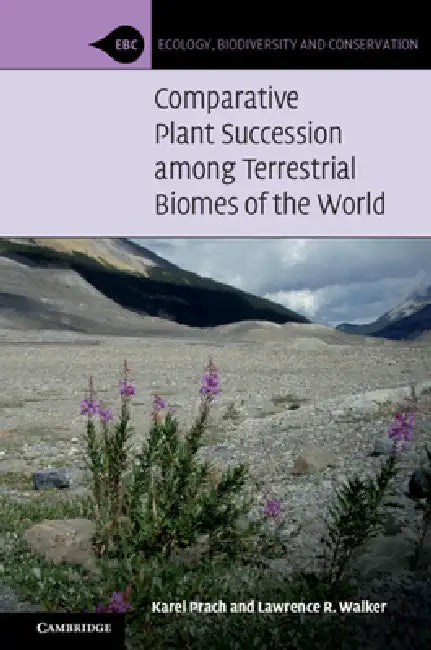 Buy Comparative Plant Succession Among Terrestrial Biomes of the World (English, Karel Prach | Lawrence R. Walker) — BookShops.in