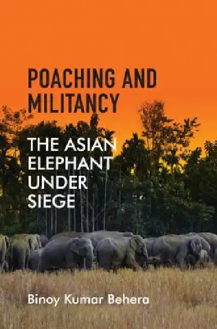 Buy Poaching and Militancy (English, Binoy Kumar Behera) — BookShops.in