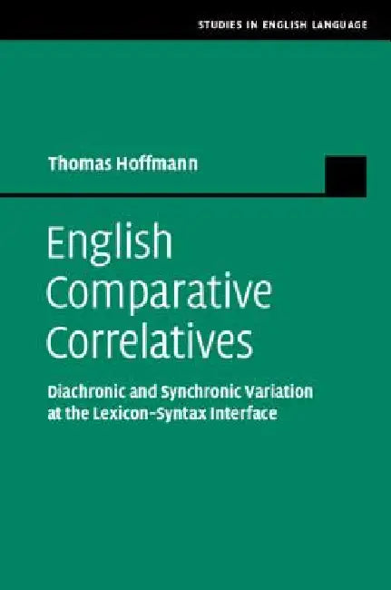 Buy English Comparative Correlatives (English, Thomas Hoffmann) — BookShops.in