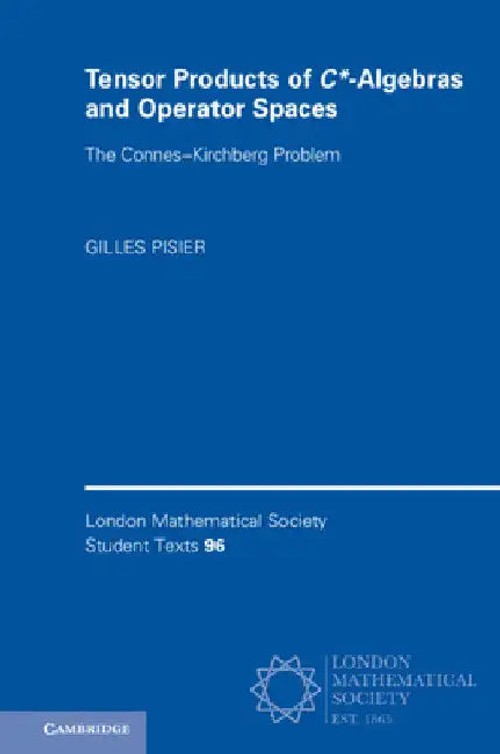 Tensor Products of C*-Algebras and Operator Spaces: The Connes–Kirchberg Problem by Gilles Pisier view 4