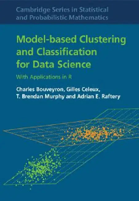 Buy Model-based Clustering and Classification for Data Science (English, Charles Bouveyron | Gilles Celeux | T. Brendan Murphy) — BookShops.in