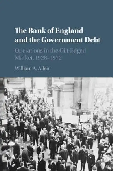 The Bank of England and the Government Debt (English, William A. Allen)