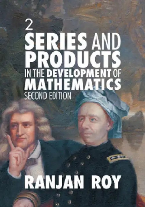 Series and Products in the Development of Mathematics - Ranjan Roy view 4