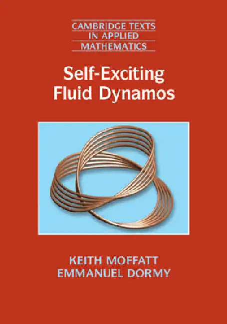 Buy Self-Exciting Fluid Dynamos (English, Keith Moffatt | Emmanuel Dormy) — BookShops.in