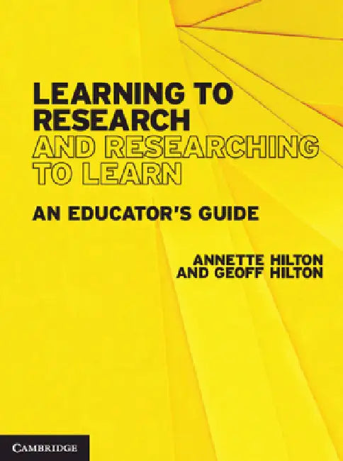 Learning to Research and Researching to Learn (English, Annette Hilton | Geoff Hilton)