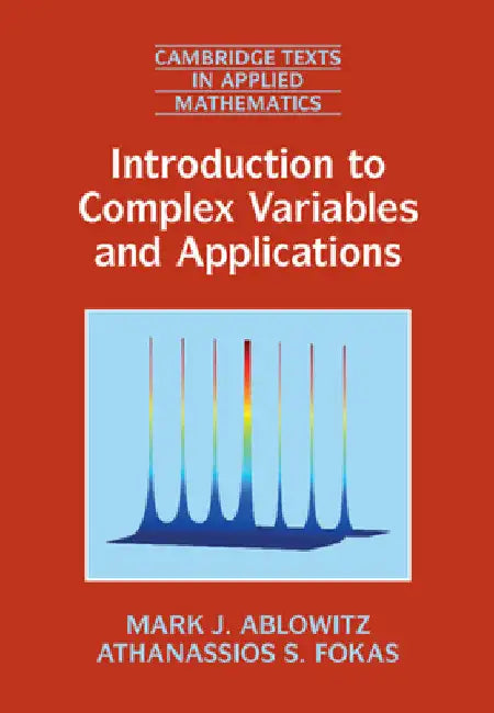 Introduction to Complex Variables and Applications | by Mark J. Ablowitz | Athanassios S. Fokas | Cambridge University Press | by Mark J. Ablowitz | Athanassios S. Fokas | Cambridge University Press | by Mark J. Ablowitz | Athanassios S. Fokas | Cambridge University Press