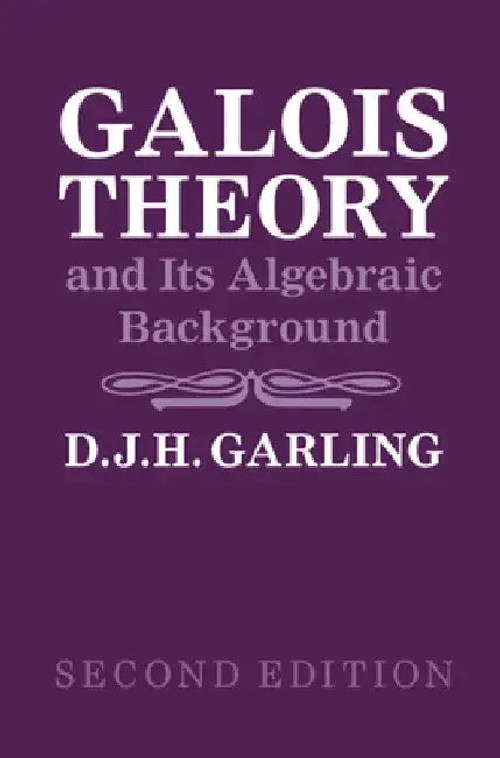 Galois Theory and Its Algebraic Background - D. J. H. Garling view 2