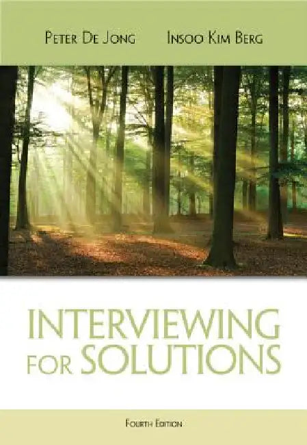 Buy Interviewing for Solutions | by Peter De Jong | Insoo Kim Berg | Cengage Learning | by Peter De Jong | Insoo Kim Berg | Cengage Learning | by Peter De Jong | Insoo Kim Berg | Cengage Learning | by Peter De Jong | Insoo Kim Berg | Cengage Learning | by Peter De Jong | Insoo Kim Berg | Cengage Learning | by Peter De Jong | Insoo Kim Berg | Cengage Learning | by Peter De Jong | Insoo Kim Berg | Cengage Learning | by Peter De Jong | Insoo Kim Berg | Cengage Learning | by Peter De Jong | Insoo Kim Be — BookShops.in