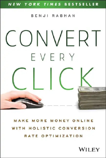 Buy Convert Every Click (English, Benji Rabhan) — BookShops.in