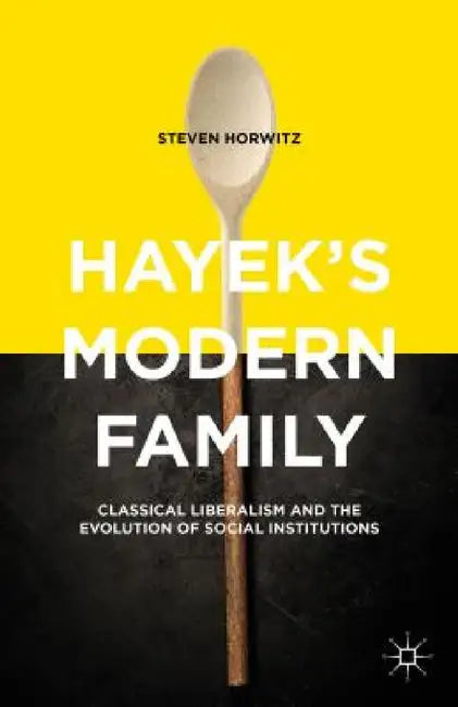 Buy Hayek's Modern Family (English, Steven Horwitz) — BookShops.in