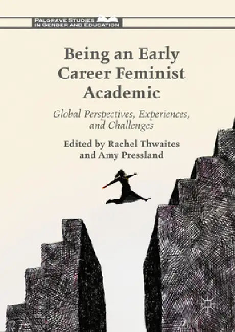 Buy Being an Early Career Feminist Academic (English, Rachel Thwaites | Amy Pressland) — BookShops.in