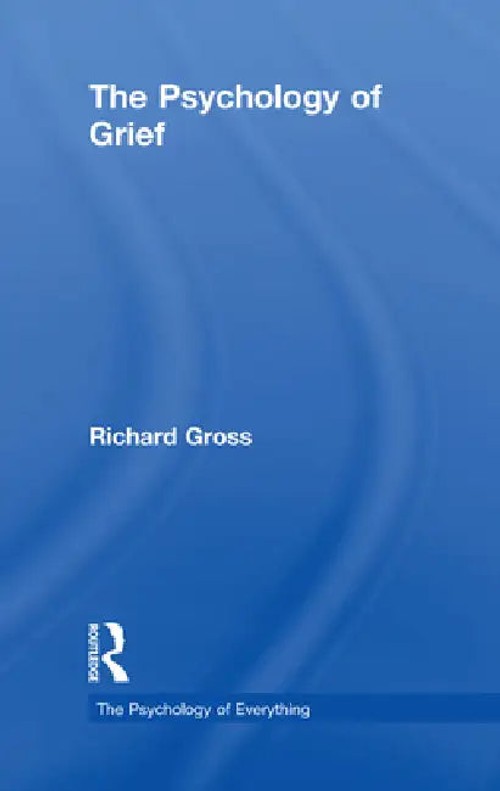 The Psychology of Grief by Richard Gross – Routledge view 2