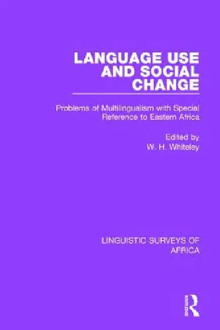 Buy Language Use and Social Change (English, Wilfred Whiteley) — BookShops.in