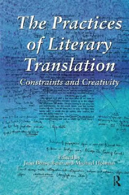 Buy The Practices of Literary Translation (English, Jean Boase-Beier | Michael Holman) — BookShops.in
