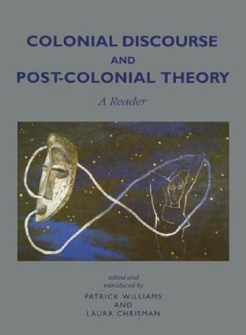 Buy Colonial Discourse and Post-Colonial Theory (English, Patrick Williams | Laura Chrisman) — BookShops.in
