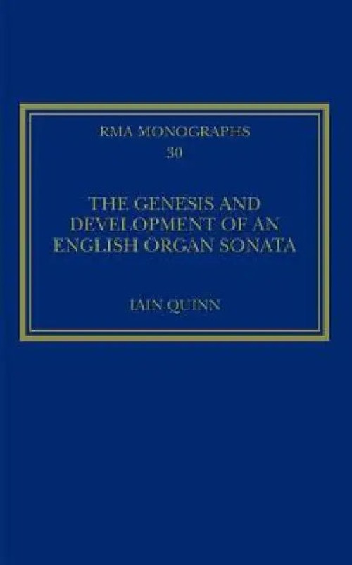 The Genesis and Development of an English Organ Sonata – Iain Quinn view 2