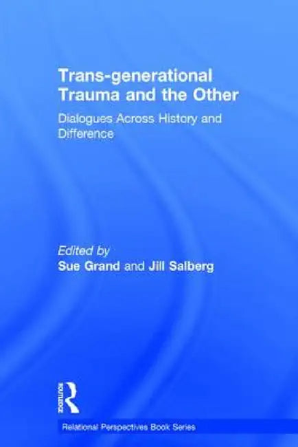 Buy Trans-generational Trauma and the Other (English, Sue Grand | Jill Salberg) — BookShops.in