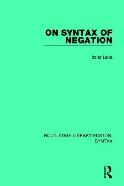 Buy On Syntax of Negation (English, Itziar Laka) — BookShops.in