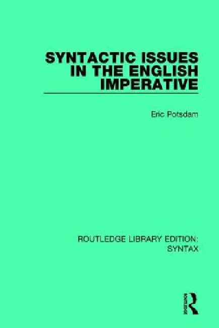 Buy Syntactic Issues in the English Imperative (English, Eric Potsdam) — BookShops.in