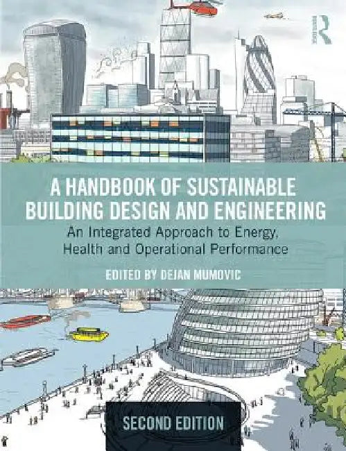 Buy A Handbook of Sustainable Building Design and Engineering (English, Dejan Mumovic | Mat Santamouris) — BookShops.in